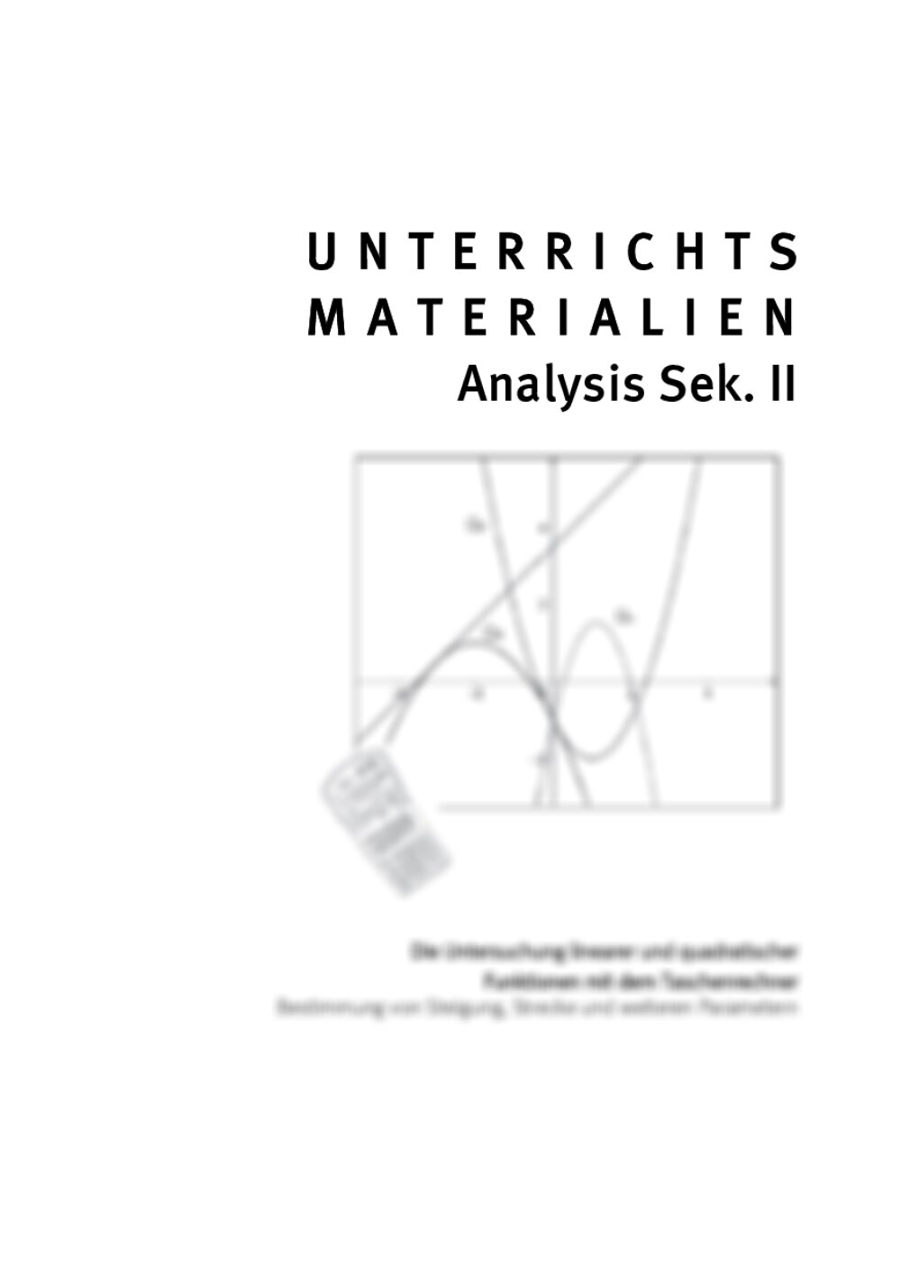 Die Untersuchung linearer und quadratischer Funktionen mit dem Taschenrechner - Seite 1