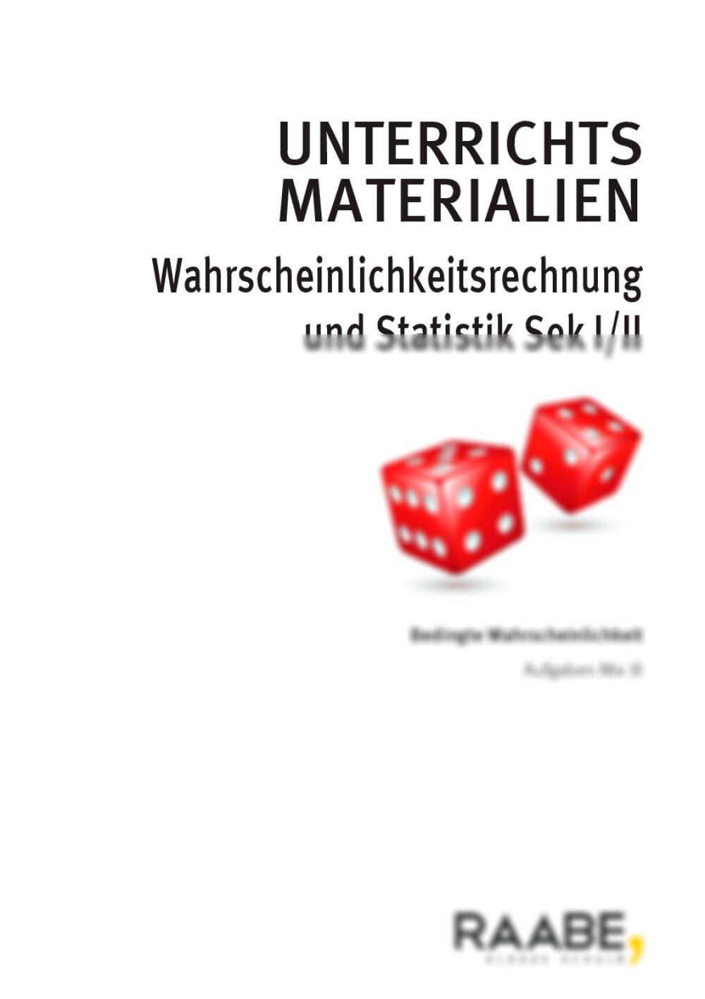 Bedingte Wahrscheinlichkeit – Aufgaben-Mix III - Seite 1